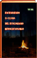 ENCENDIENDO LA LLAMA DEL ECOLOGISMO REVOLUCIONARIO